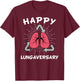 Happy Lungaversary Lung Transplant T-Shirt - T-Shirt | Maroon