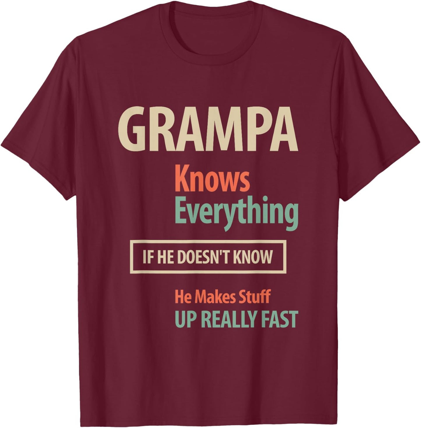 Grampa Knows Everything Grandpa T-Shirt - T-Shirt | Maroon