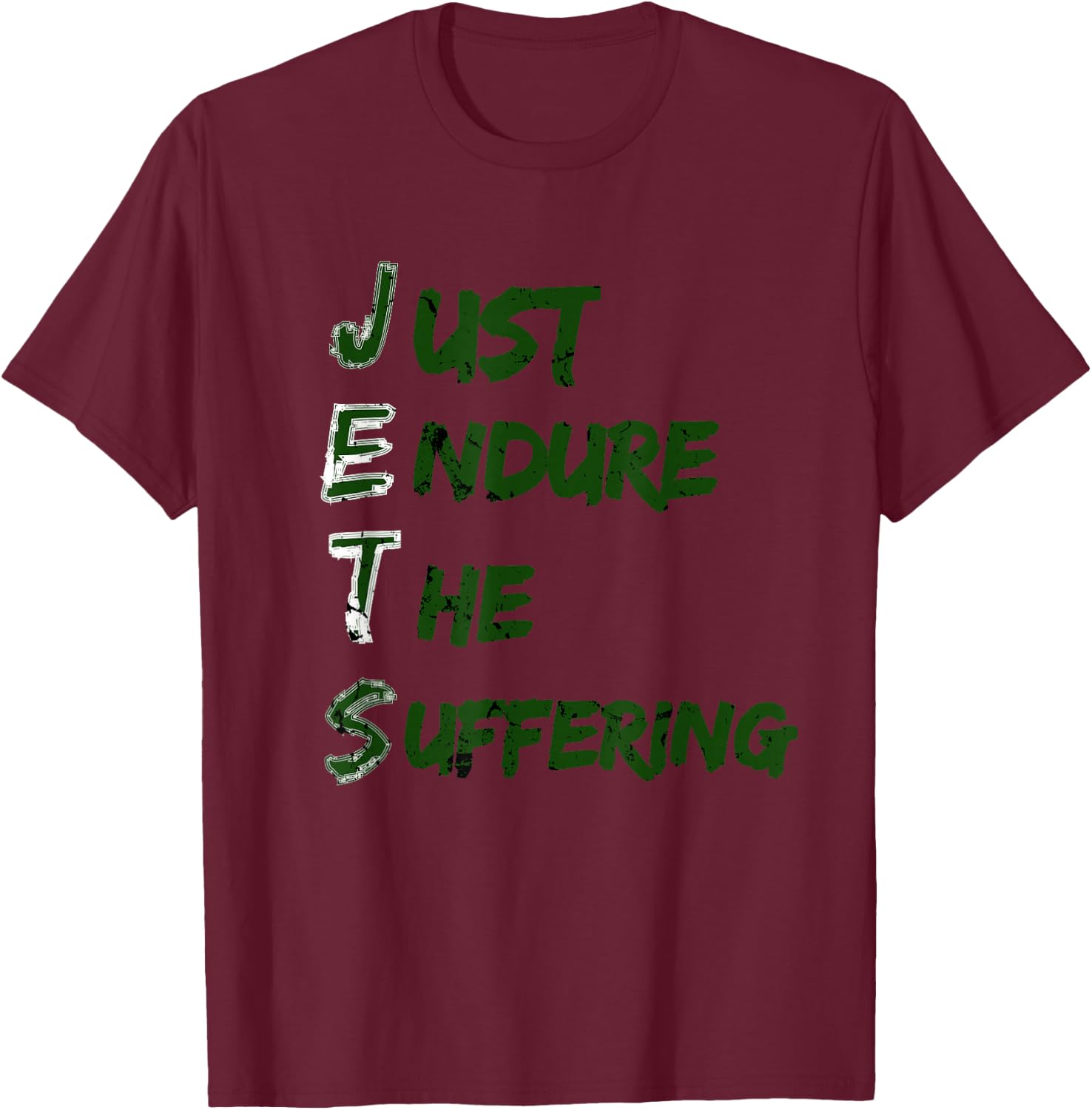 Funny Just Endure The Suffering New York Football motivation T-Shirt - T-Shirt | Maroon