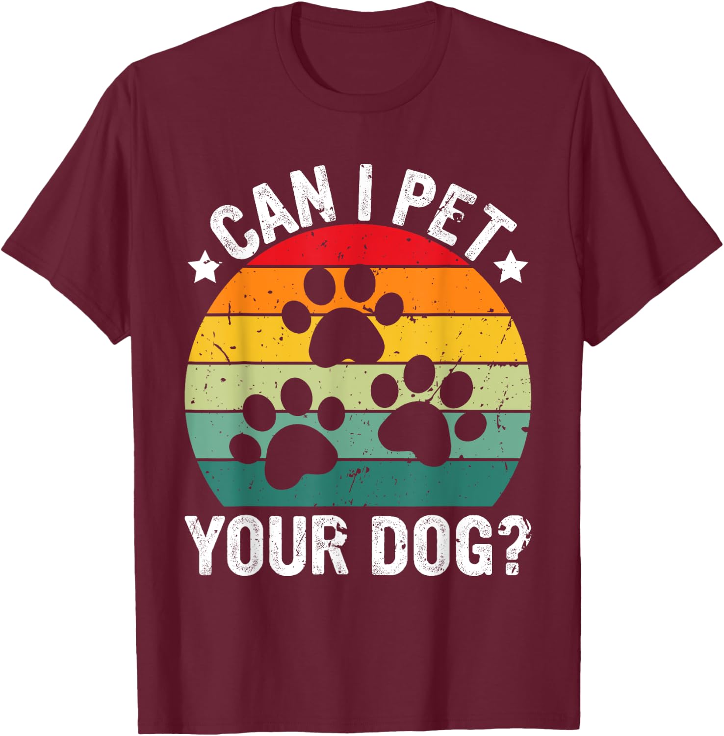 Vintage Retro Can I Pet Your Dog? T-Shirt - T-Shirt | Maroon