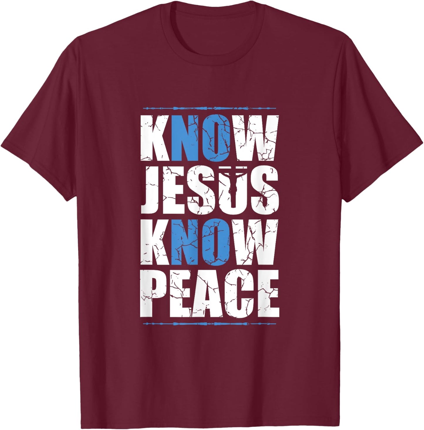Jesus Love Bible Know Jesus Know Peace No Jesus No Peace T-Shirt - T-Shirt | Maroon