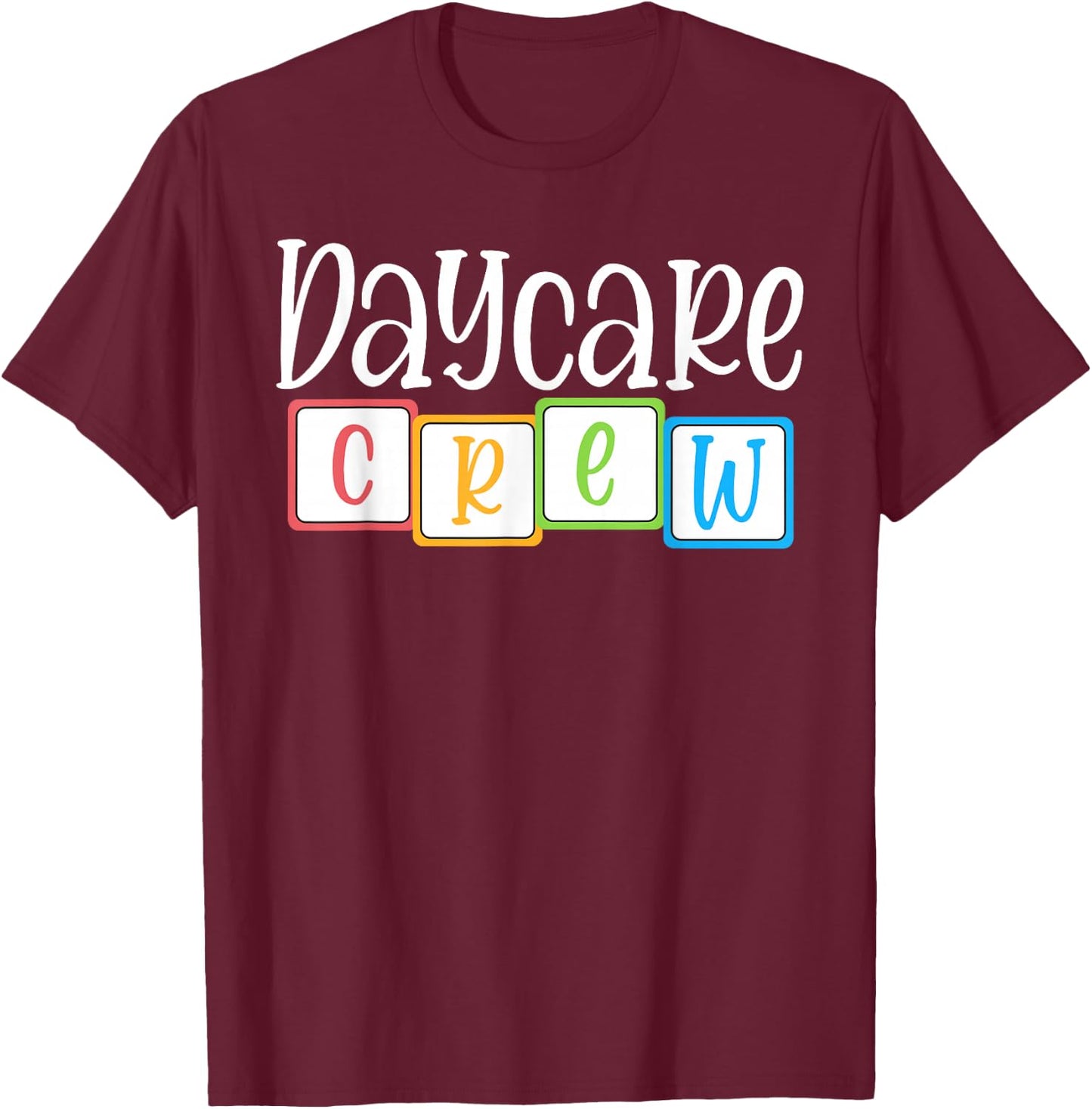 Daycare Crew Childcare Team Squad Provider School Teacher T-Shirt - T-Shirt | Maroon