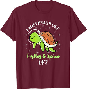 I Just Really Like Turtles And Space Ok T-Shirt - T-Shirt | Maroon