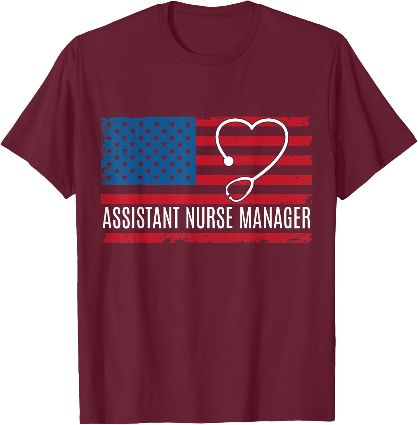 Assistant Nurse Manager USA Flag T-Shirt - T-Shirt | Maroon