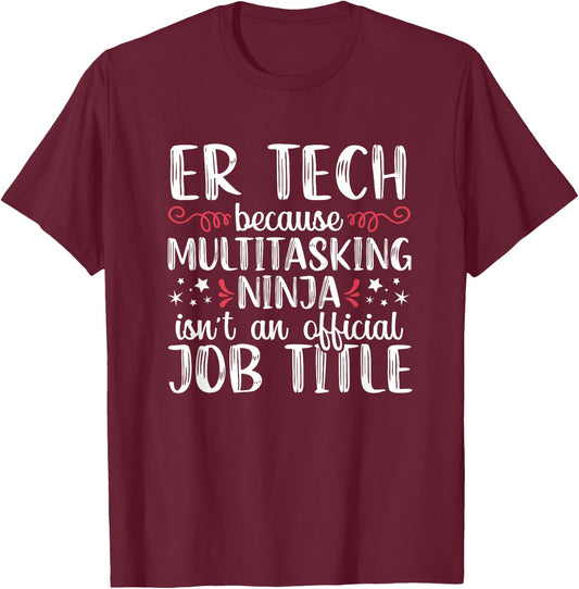 Funny Ninja ER Tech Emergency Room Nurse Medical Women T-Shirt - T-Shirt | Maroon