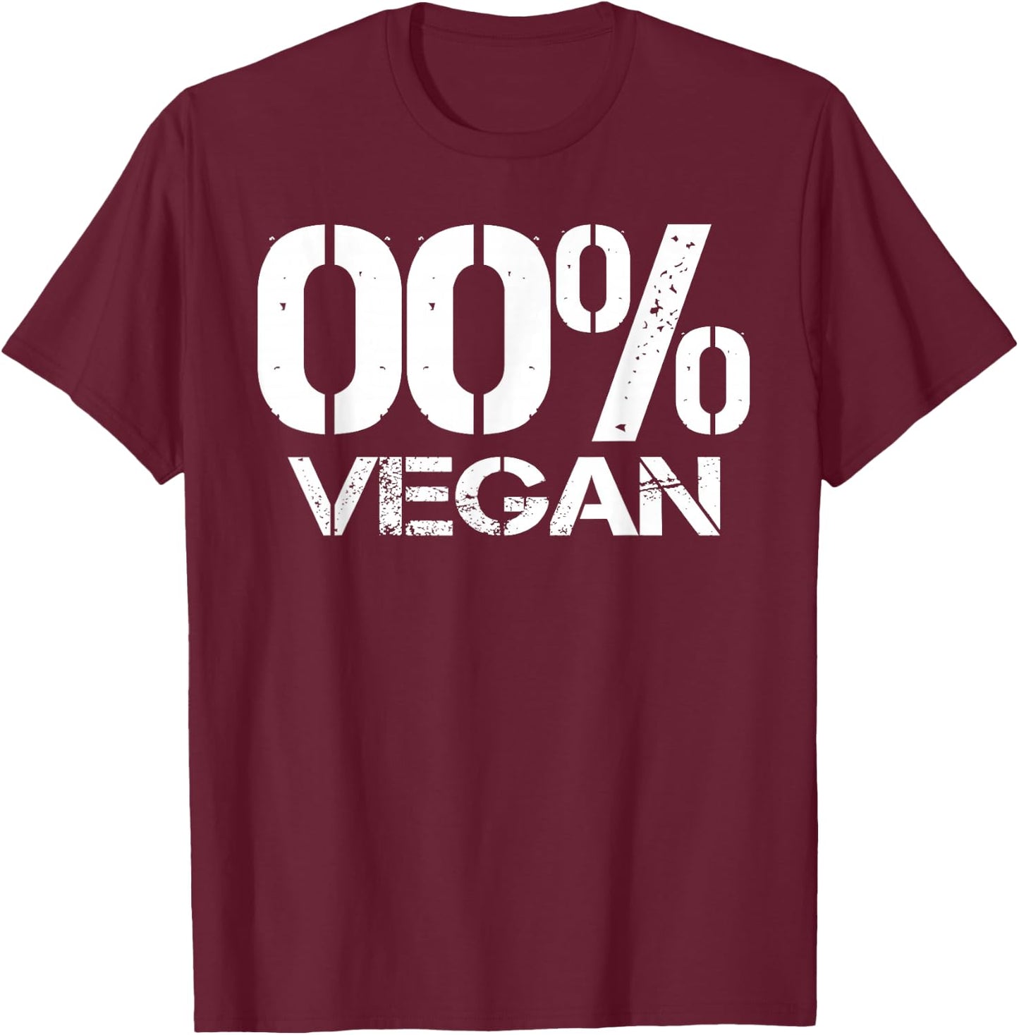 00% Vegan - My slogan Anti-Vegan - No Vegetables T-Shirt - T-Shirt | Maroon