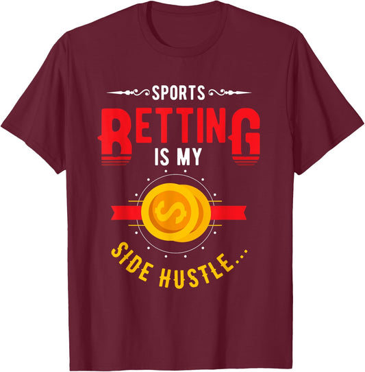 sports Gambler and Poker or roulette or Sports Betting T-Shirt - T-Shirt | Maroon