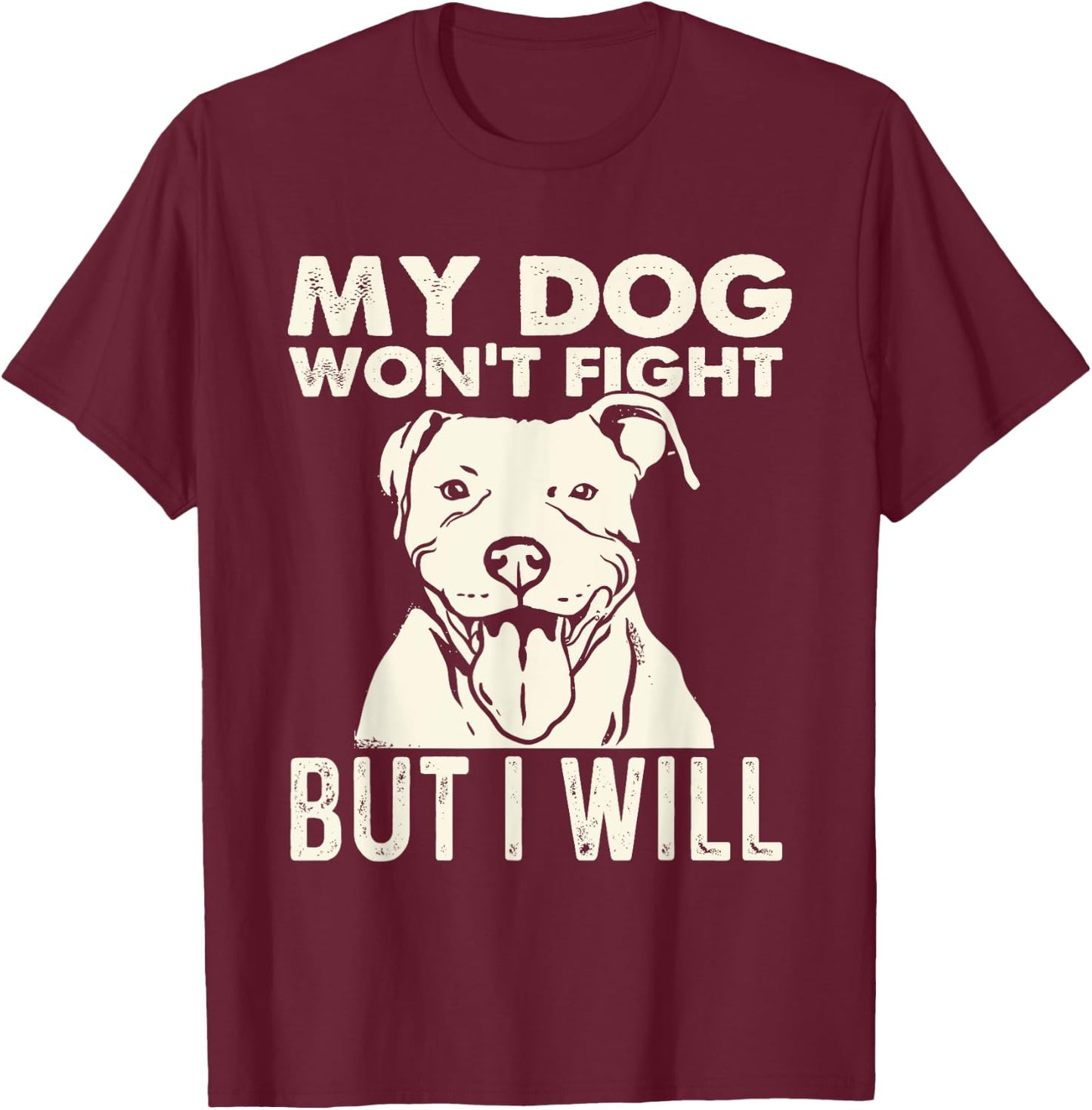 My Dog Won't Fight But I Will - Pibble Pitbull Pit Bull Women T-Shirt - T-Shirt | Maroon