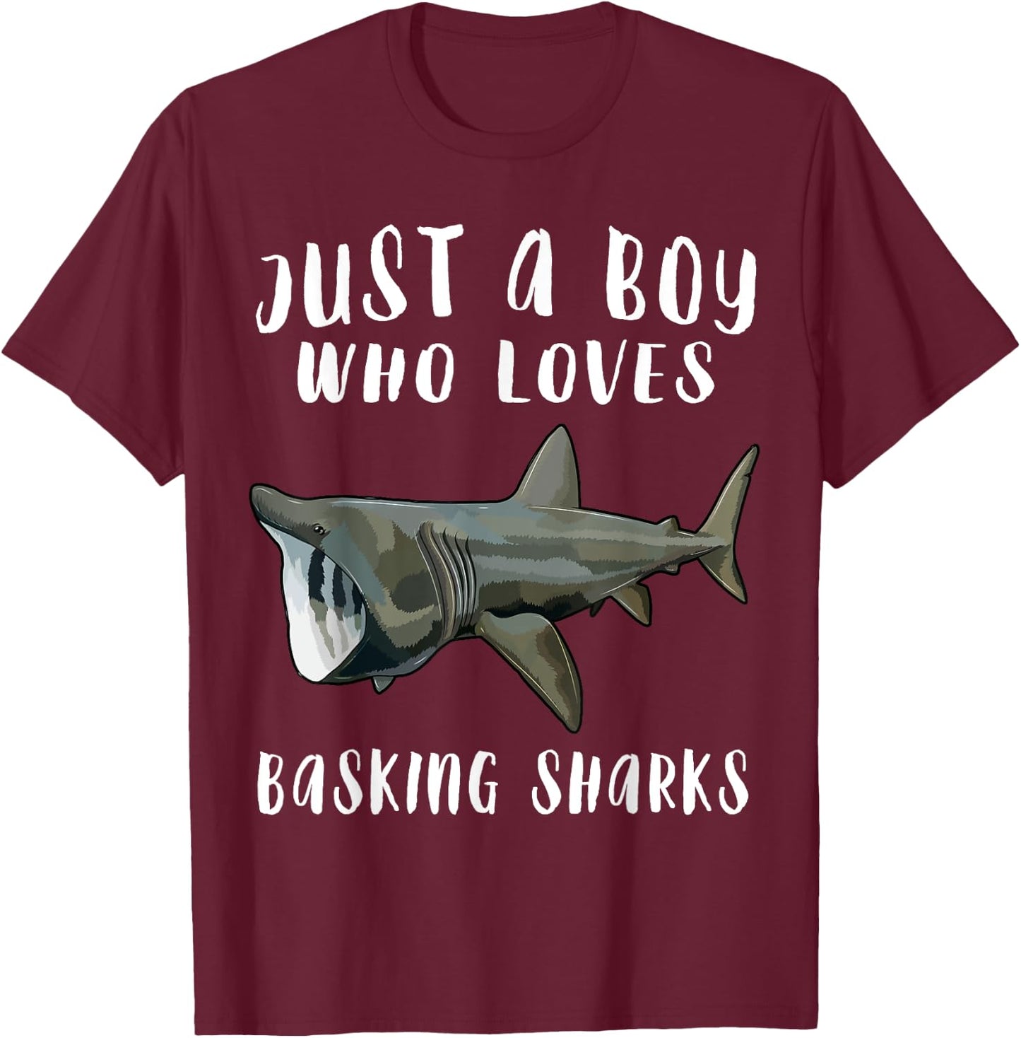 Im Just A Boy Who Loves Basking Shark Lover Gift T-Shirt - T-Shirt | Maroon