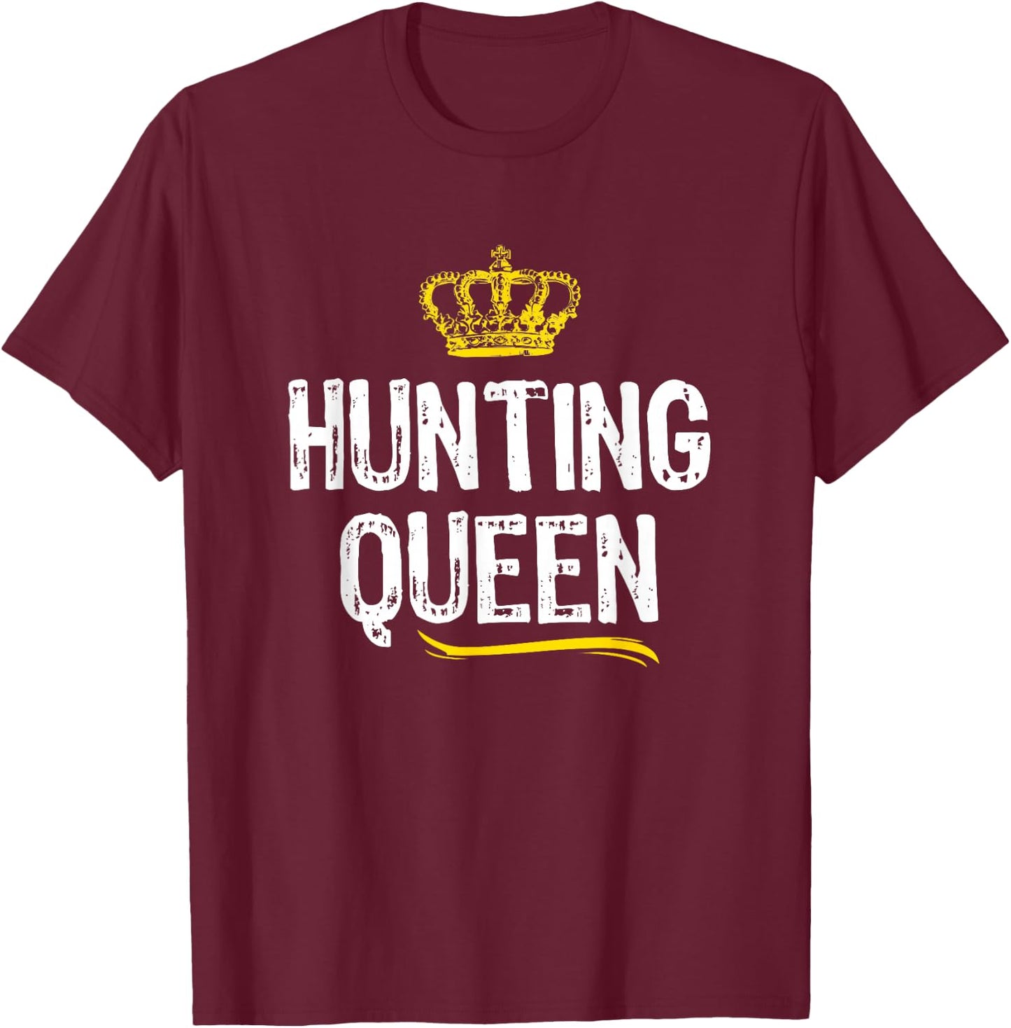 Hunting Queen Women Girls Hunter Funny Cool Cute Gift T-Shirt - T-Shirt | Maroon