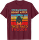 Sure, Right After This Raid Funny Gamers T-Shirt - T-Shirt | Maroon