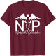 Nurse Practitioner - Medical Nurse Gift Nursing Outfit T-Shirt - T-Shirt | Maroon