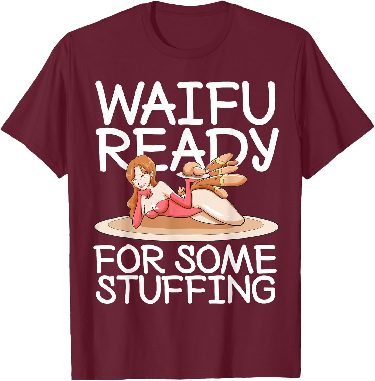 Otaku Ahegao Anime Thanksgiving Ecchi Hentai Lewd Sexy Waifu T-Shirt - T-Shirt | Maroon