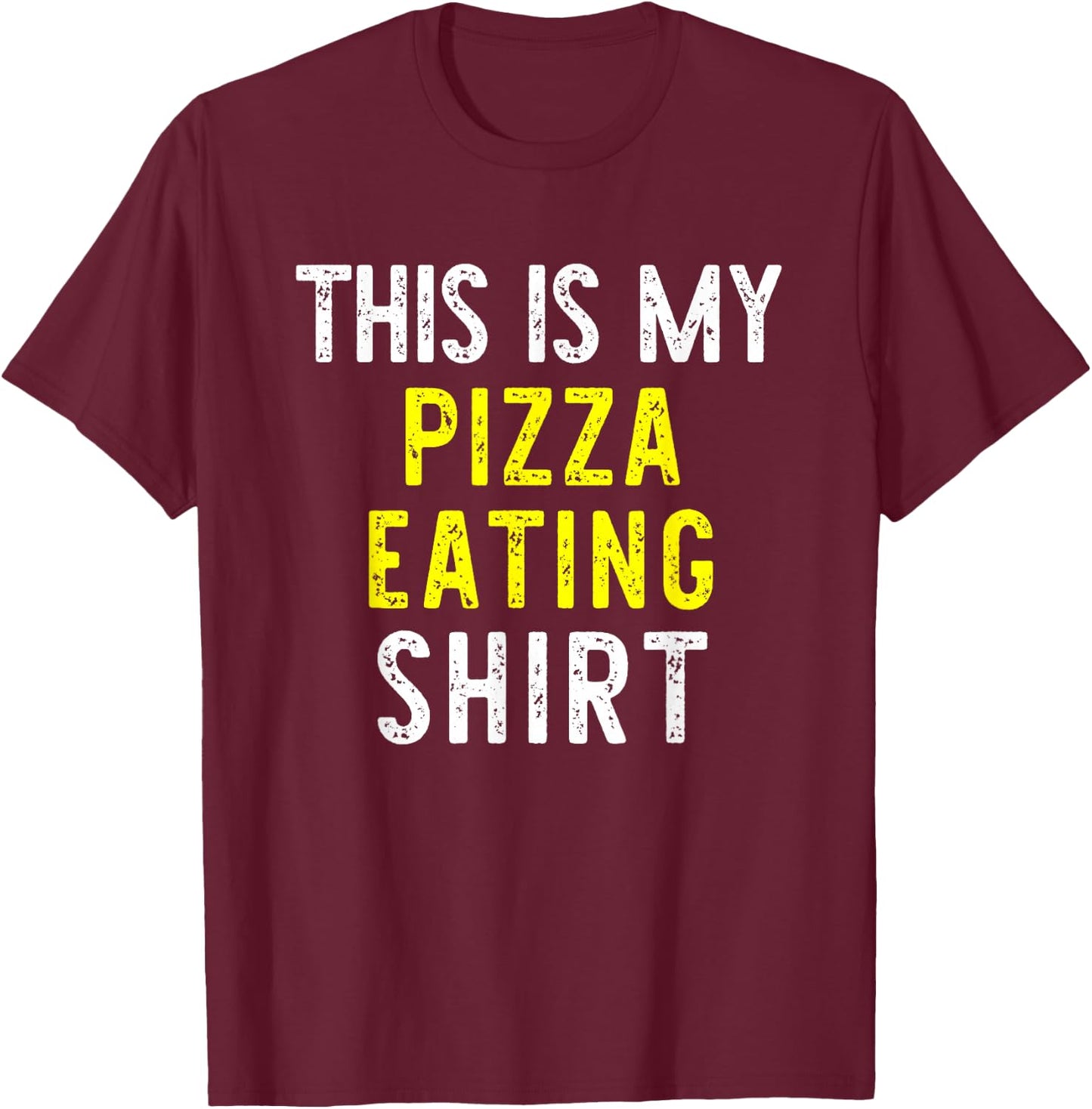 This Is My Pizza Eating Funny Lover Cool Gift T-Shirt - T-Shirt | Maroon