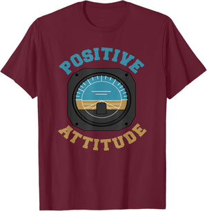 Positive Attitude Funny Pilot T-Shirt - T-Shirt | Maroon