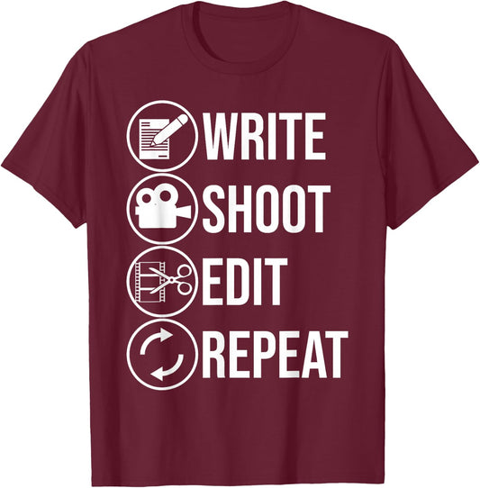 Funny Write Shoot Edit Repeat Gift Cute Filmmaker Men Women T-Shirt - T-Shirt | Maroon