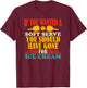 If You Wanted a Soft Serve Pickleball Sports Love Funny T-Shirt - T-Shirt | Maroon