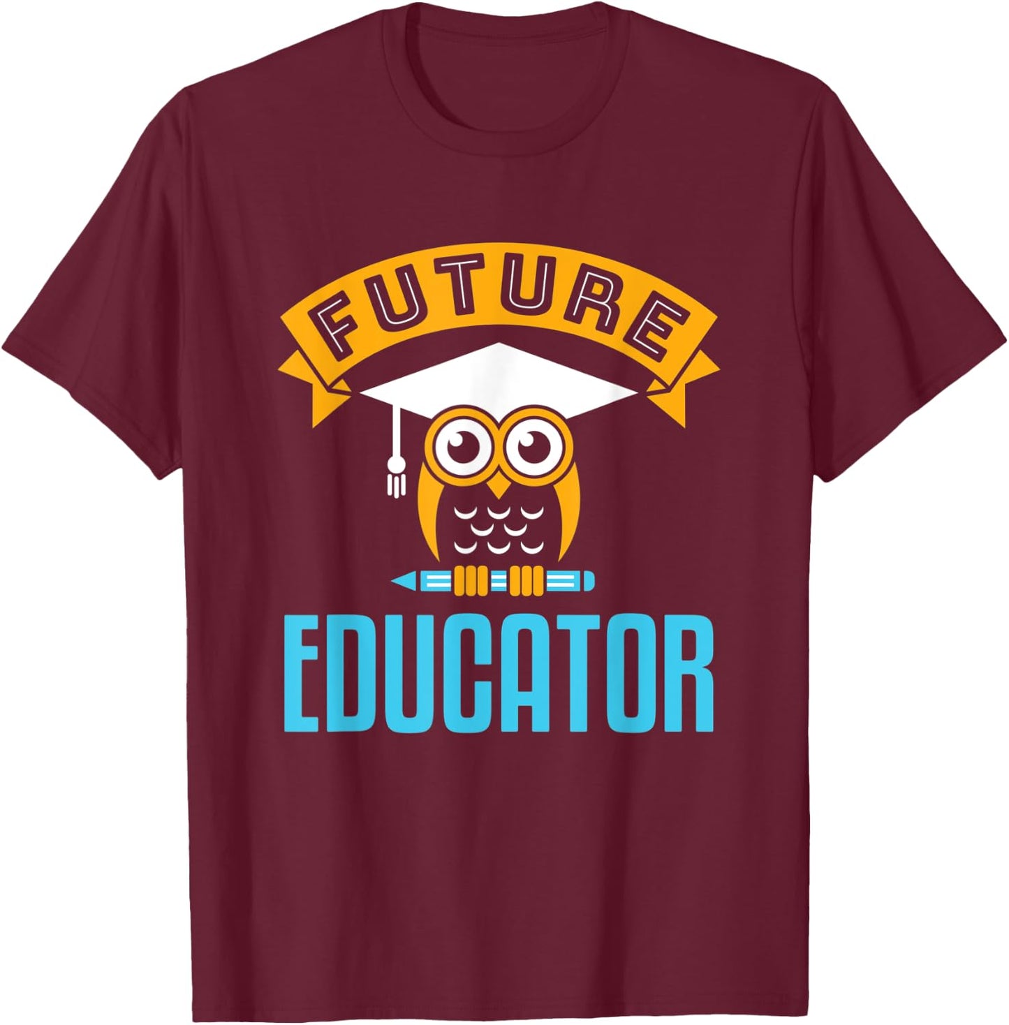 Future Educator School Teacher Career Owl Women Education T-Shirt - T-Shirt | Maroon