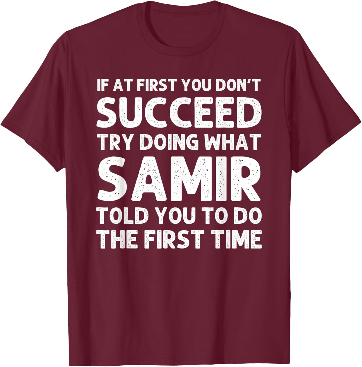 SAMIR Name Personalized Birthday Funny Christmas Joke T-Shirt - T-Shirt | Maroon