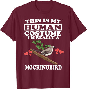 This Is My Human Costume I'm Really A Mockingbird Birds T-Shirt - T-Shirt | Maroon