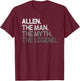 Allen Design: The Man Myth Legend T-Shirt - T-Shirt | Maroon