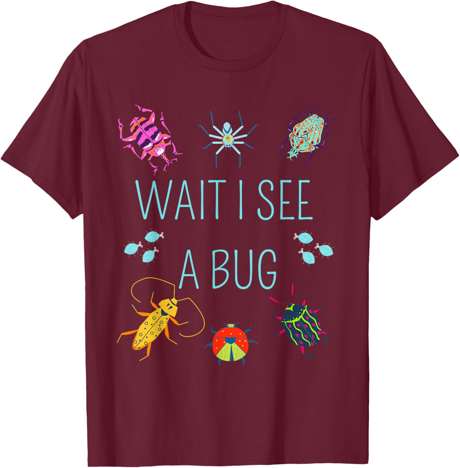 Wait I See A Bug Catcher Entomology for Boys Girls T-Shirt - T-Shirt | Maroon