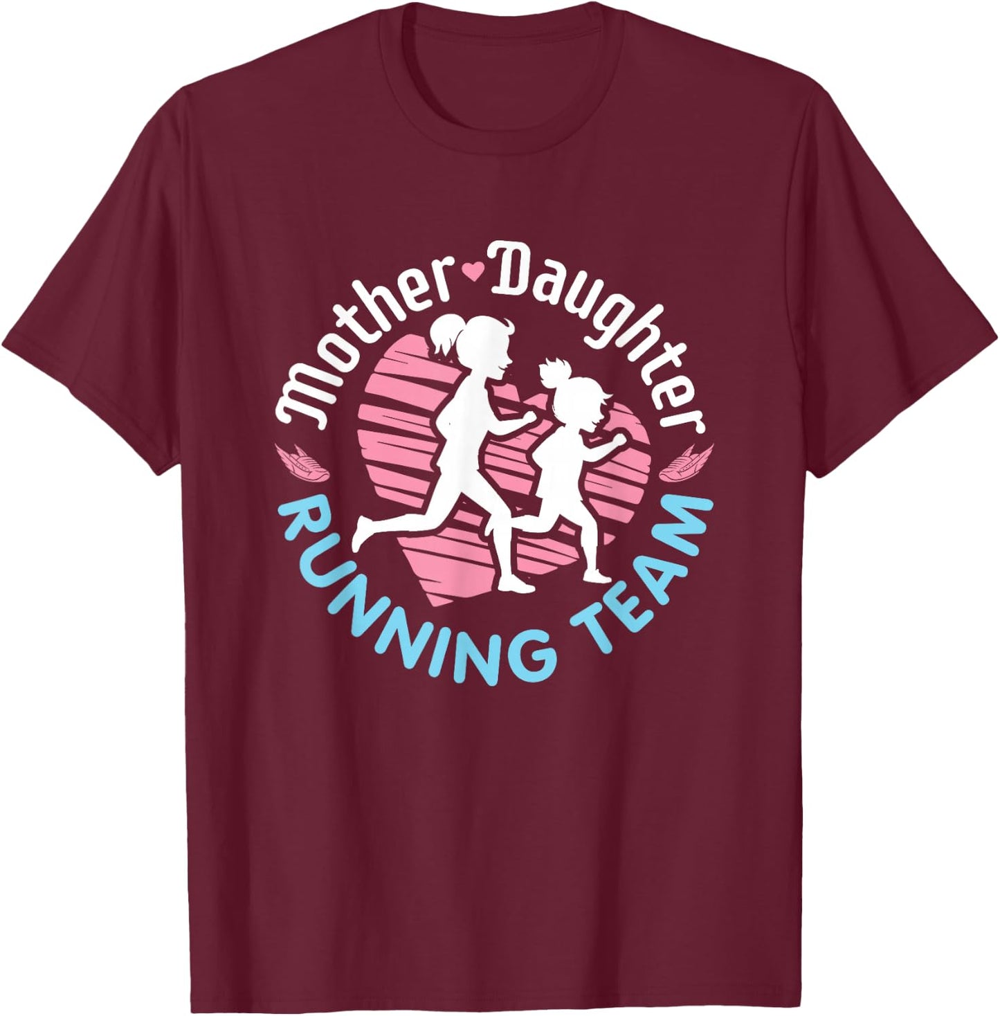 Mother Daughter Running Team Runner Run T-Shirt - T-Shirt | Maroon