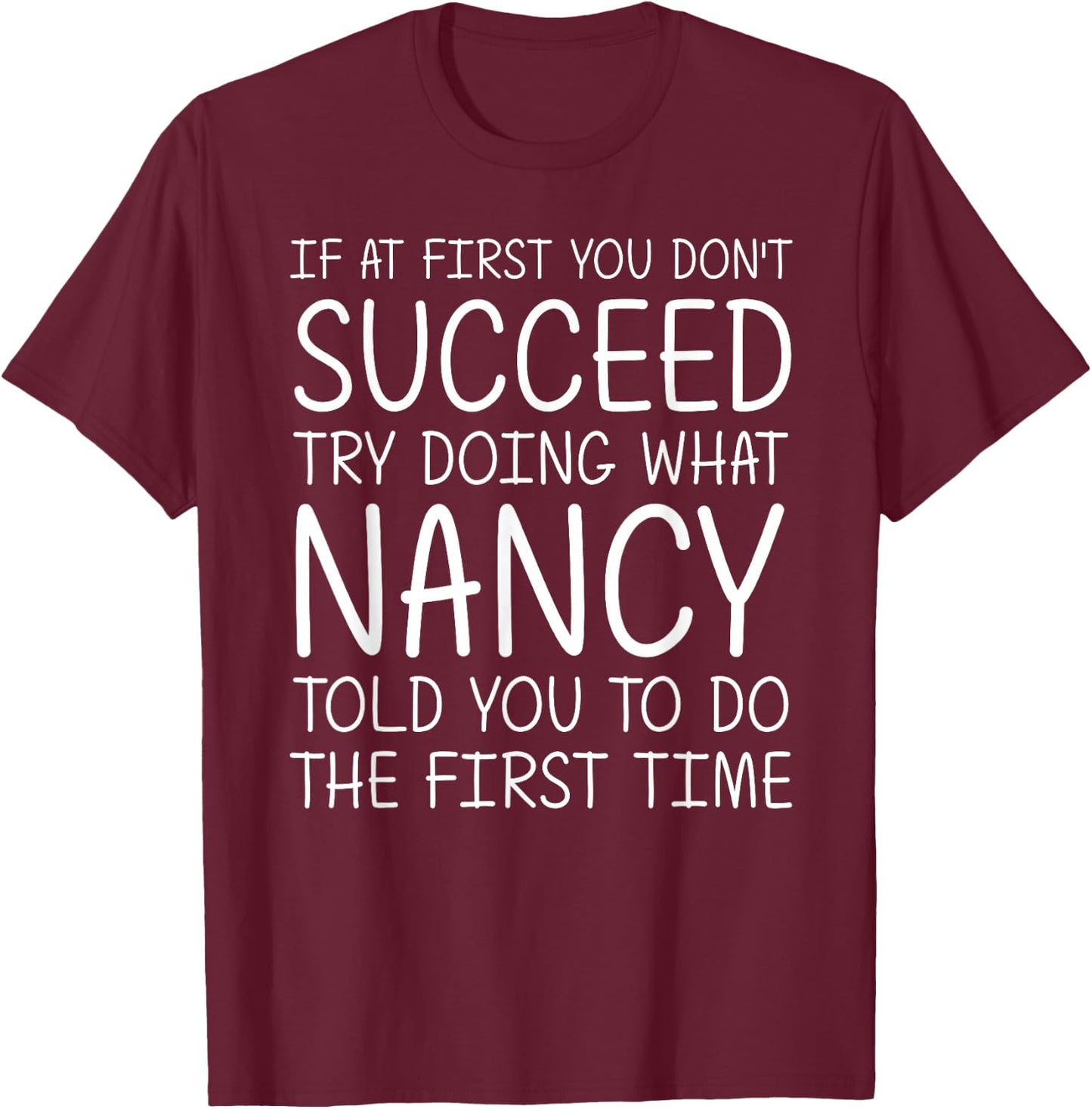 Nancy Gift Name Personalized Birthday Funny Christmas Joke T-Shirt - T-Shirt | Maroon