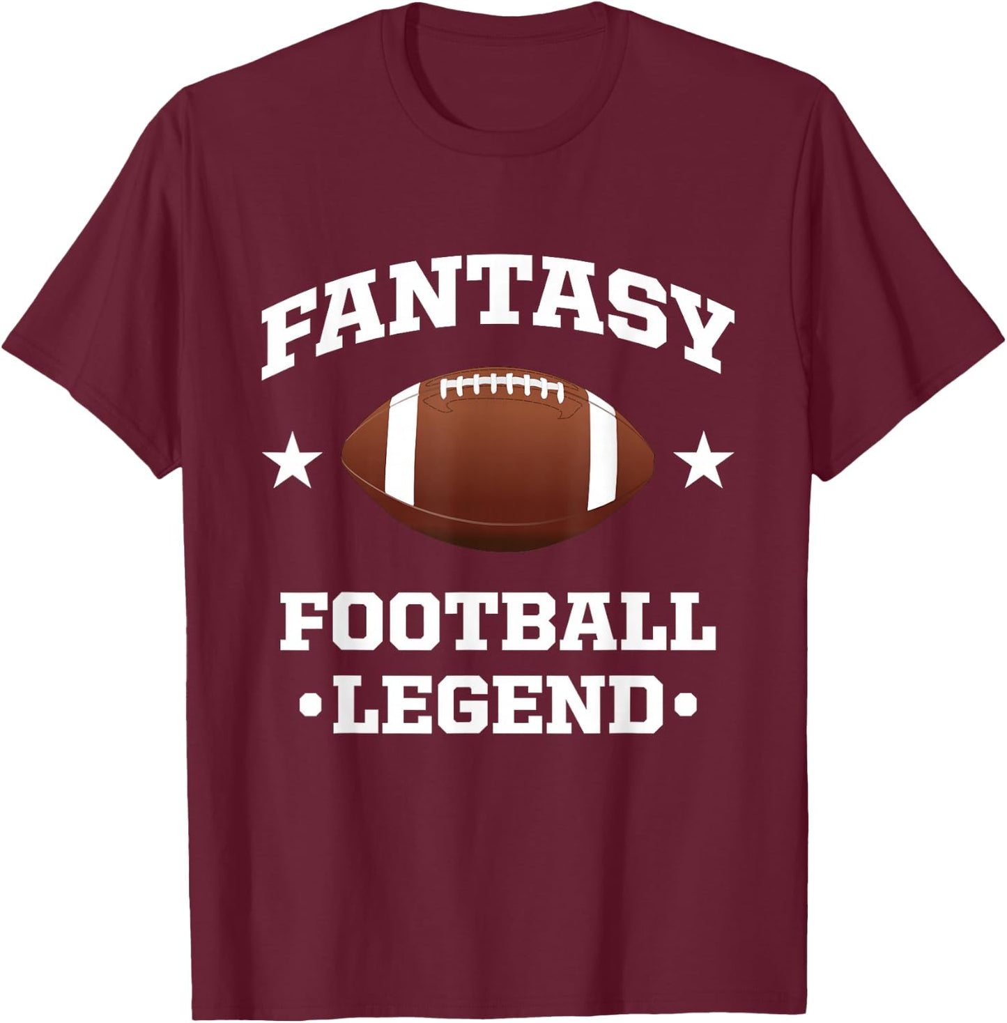 Fantasy Football Legend - Funny Football Game Day Gift T-Shirt - T-Shirt | Maroon