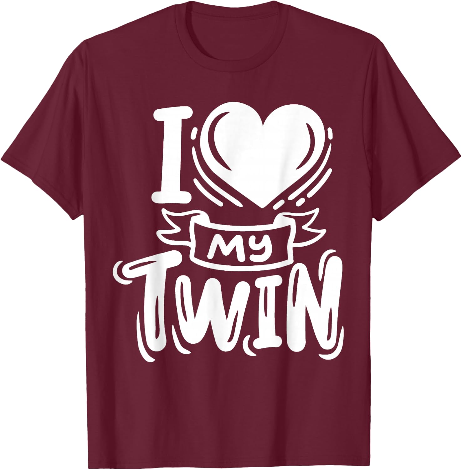 Twins Twin Brother Sister I Love My Twin T-Shirt - T-Shirt | Maroon