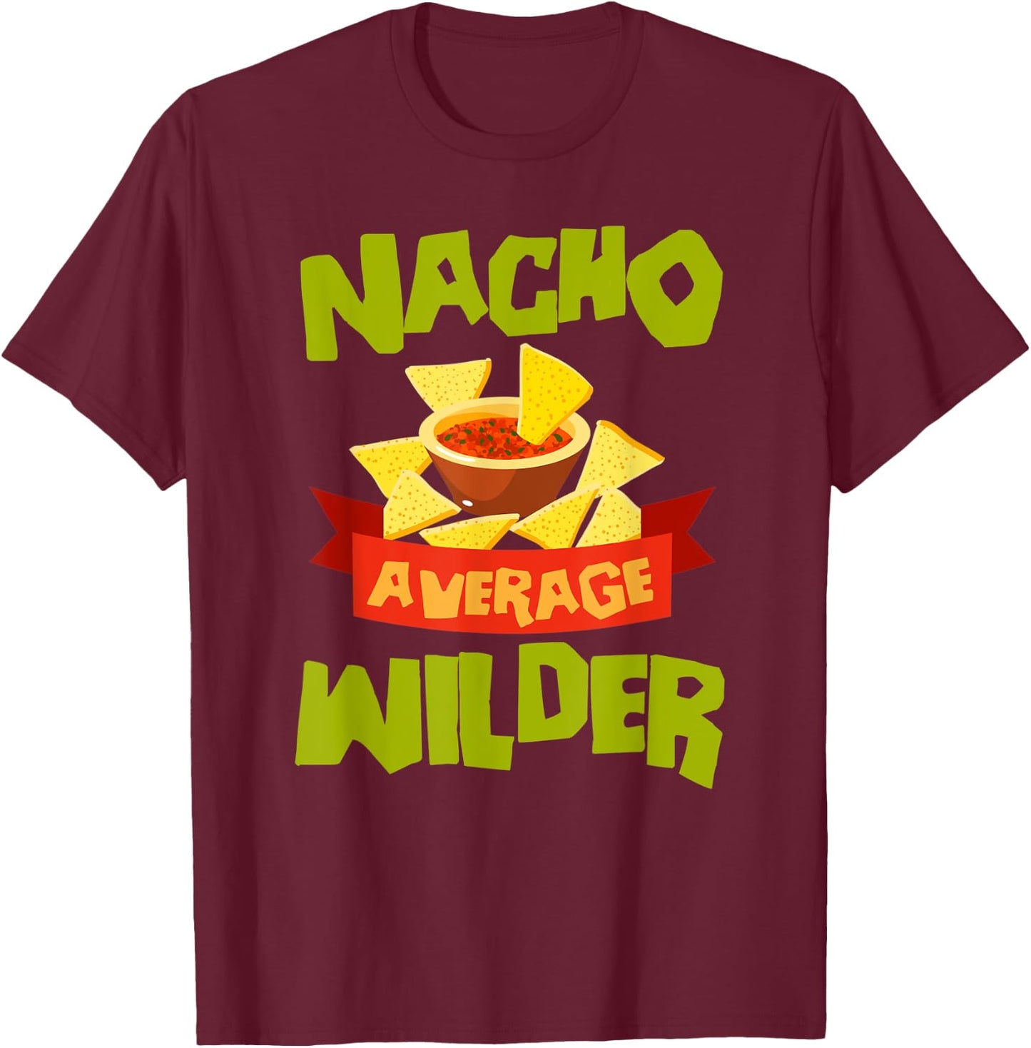 NACHO AVERAGE WILDER Funny Birthday Personalized Surname T-Shirt - T-Shirt | Maroon