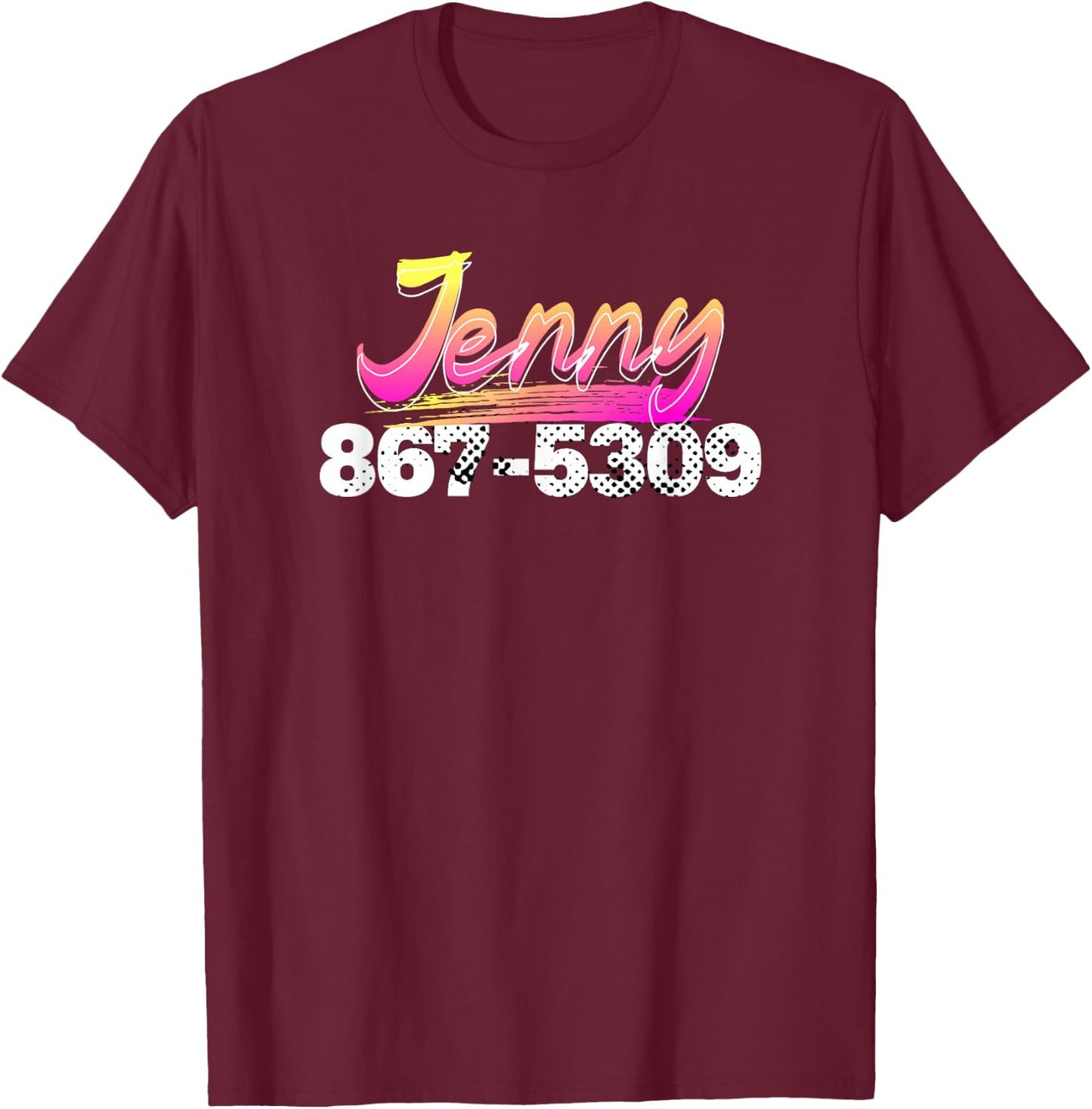 Jenny Phone Number 867-5309 Funny Rock Music Gifts T-Shirt - T-Shirt | Maroon