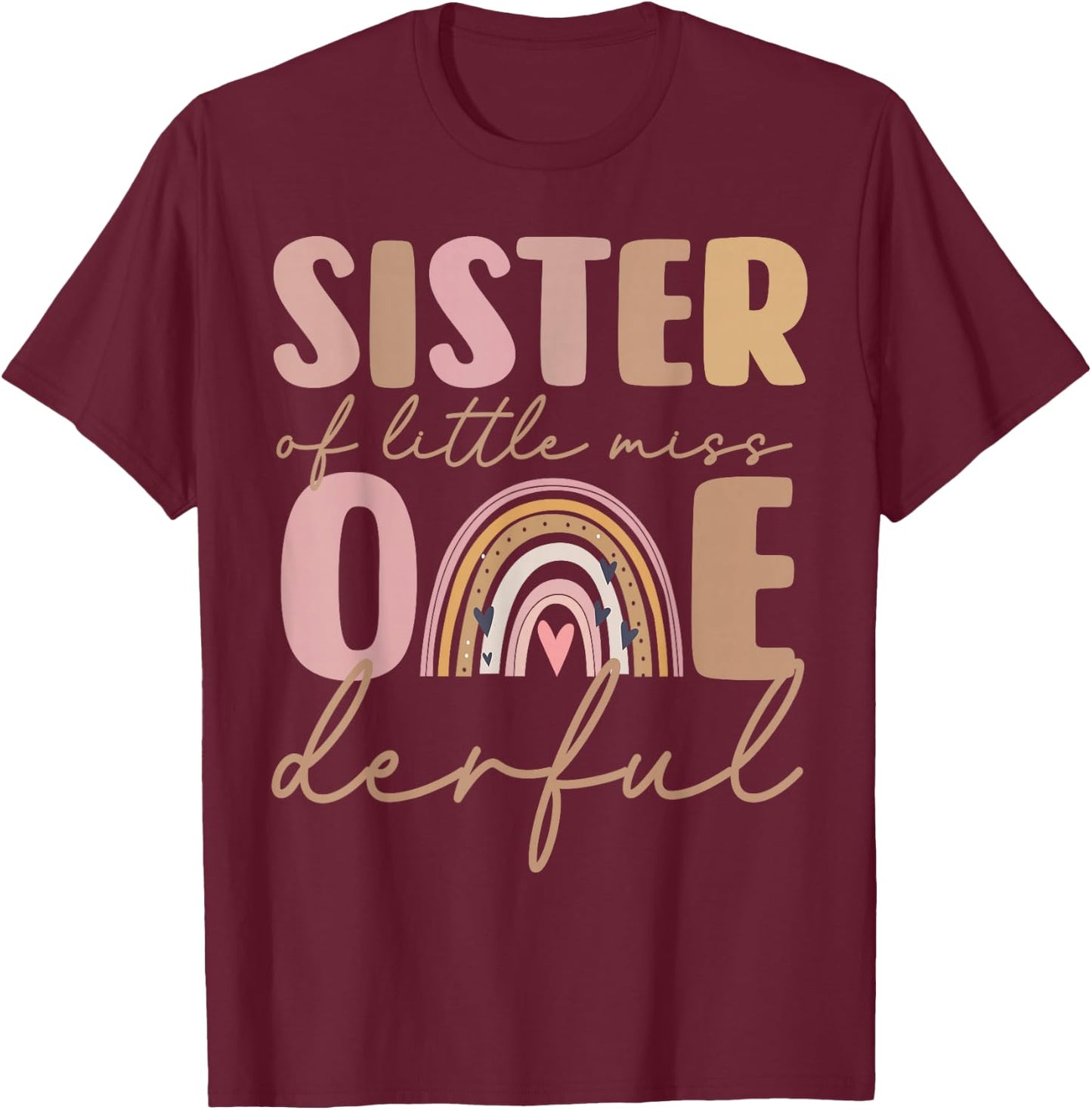Sister of Little Miss Onederful First Birthday Boho Rainbow T-Shirt - T-Shirt | Maroon