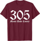 305 Miami Dade County, 305, Miami Dade County T-Shirt - T-Shirt | Maroon