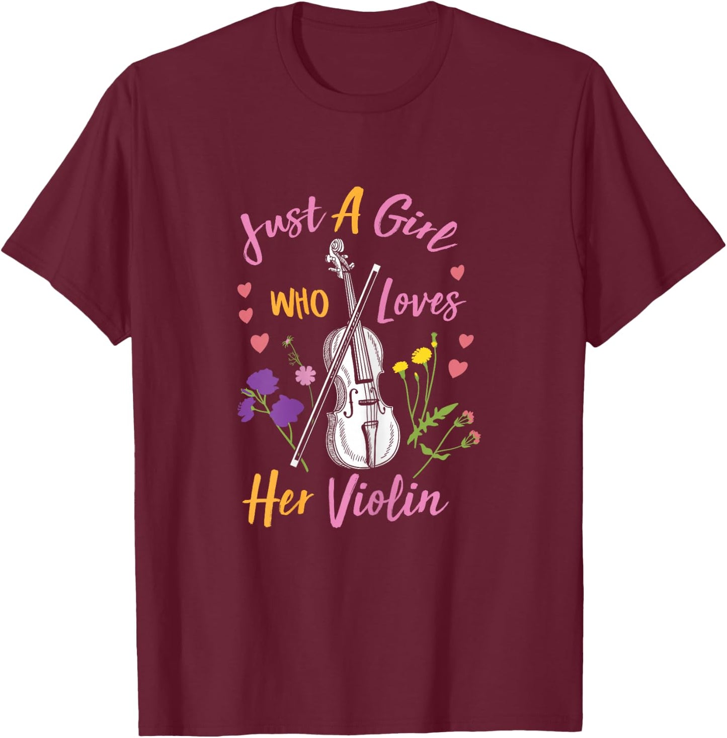 Just A Girl Who Loves Her Violin T-Shirt - T-Shirt | Maroon