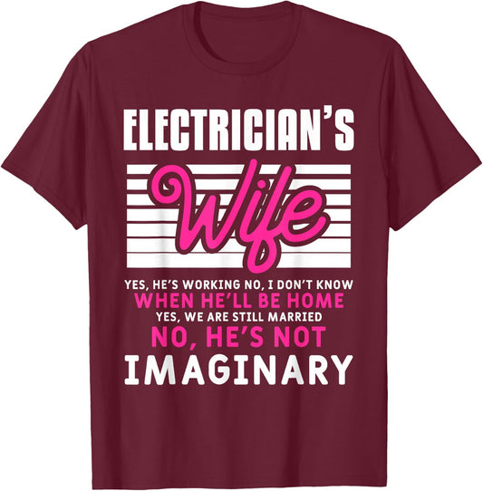 Funny Electrician Husband Quote For An Electrician's Wife T-Shirt - T-Shirt | Maroon