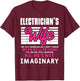 Funny Electrician Husband Quote For An Electrician's Wife T-Shirt - T-Shirt | Maroon