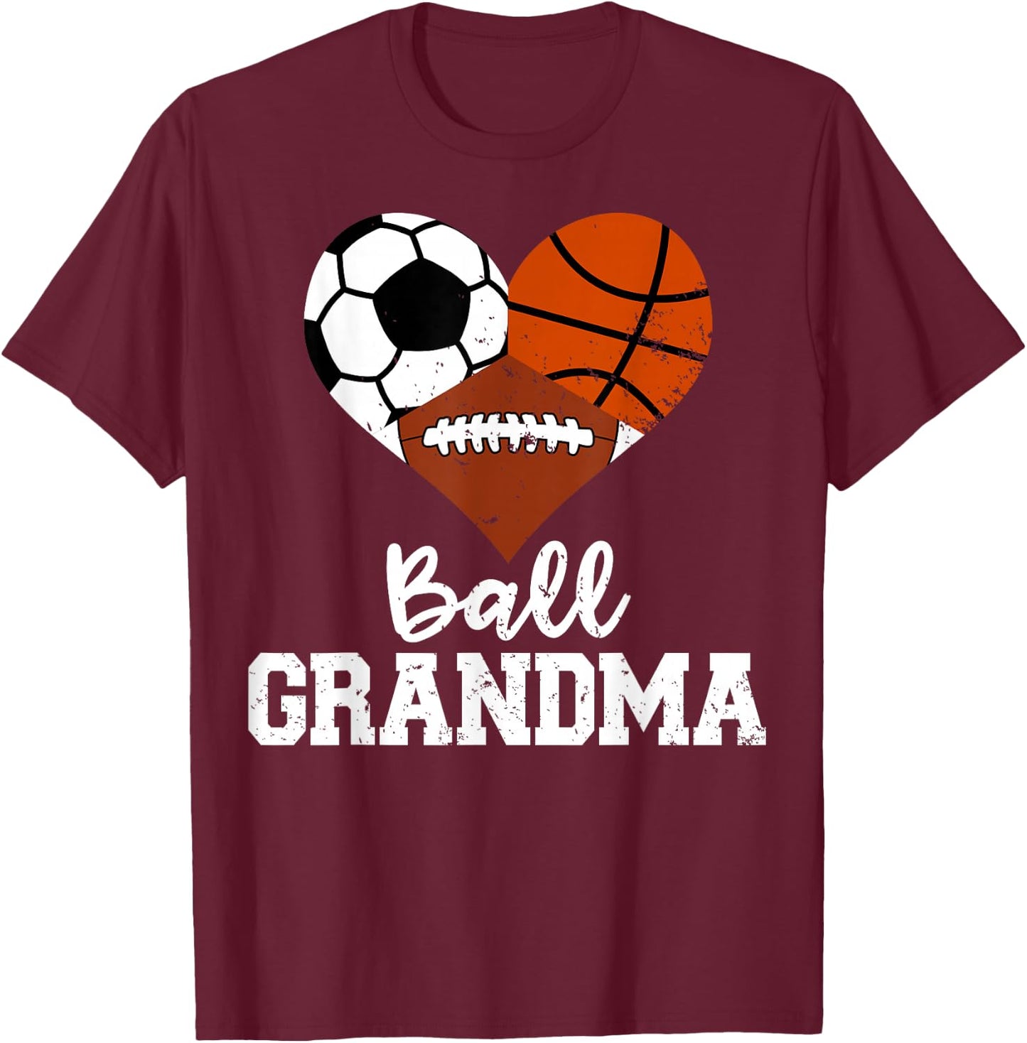 Ball Grandma Funny Soccer Basketball Football T-Shirt - T-Shirt | Maroon