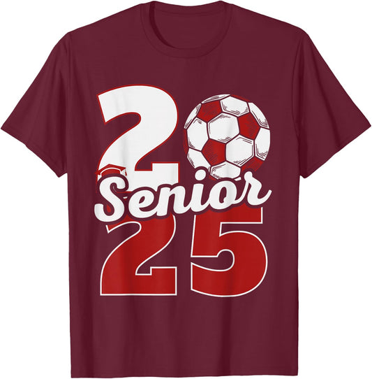 Senior 2025 Soccer Class of 25 Graduation Party T-Shirt - T-Shirt | Maroon