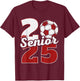 Senior 2025 Soccer Class of 25 Graduation Party T-Shirt - T-Shirt | Maroon