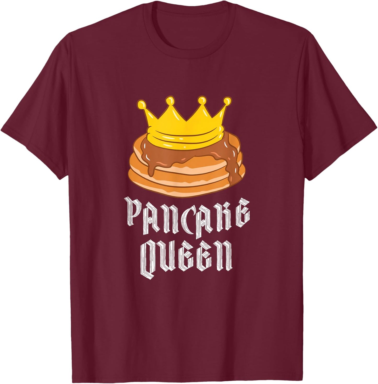 Pancake Queen Pancake And Pajamas Sleepover Pancakes T-Shirt - T-Shirt | Maroon