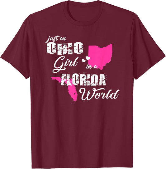 Funny Ohio Shirts Just an Ohio girl in a Florida T-Shirt - T-Shirt | Maroon