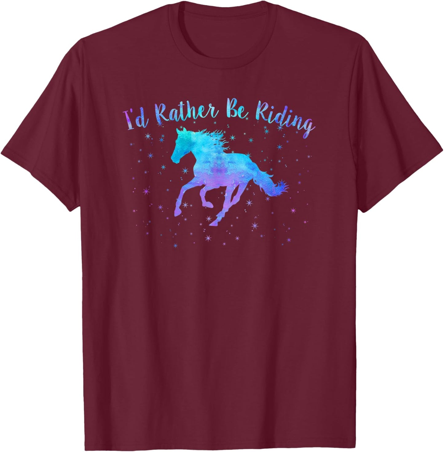 I'D RATHER BE RIDING Horses Teen Girls Women Equestrian Mom T-Shirt - T-Shirt | Maroon