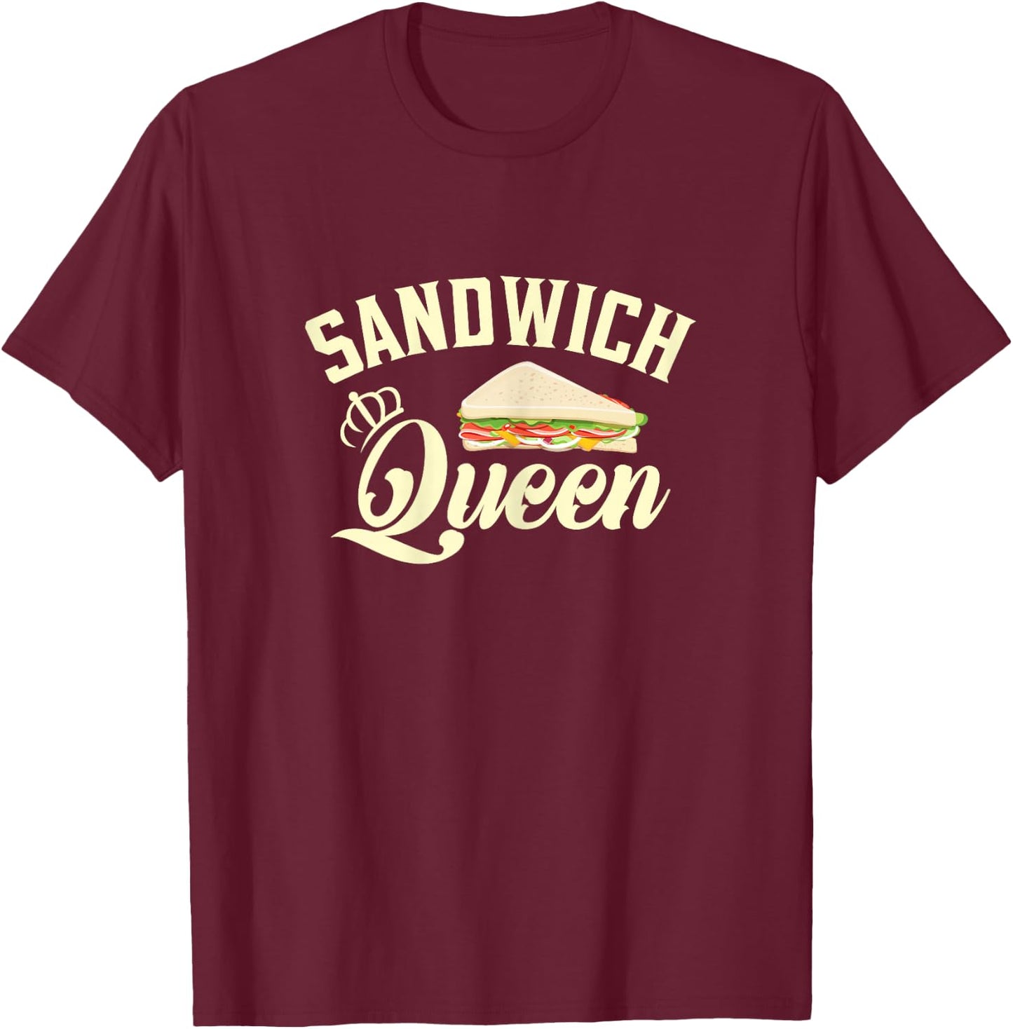 Sandwich Queen | Fast Food Lovers T-Shirt - T-Shirt | Maroon