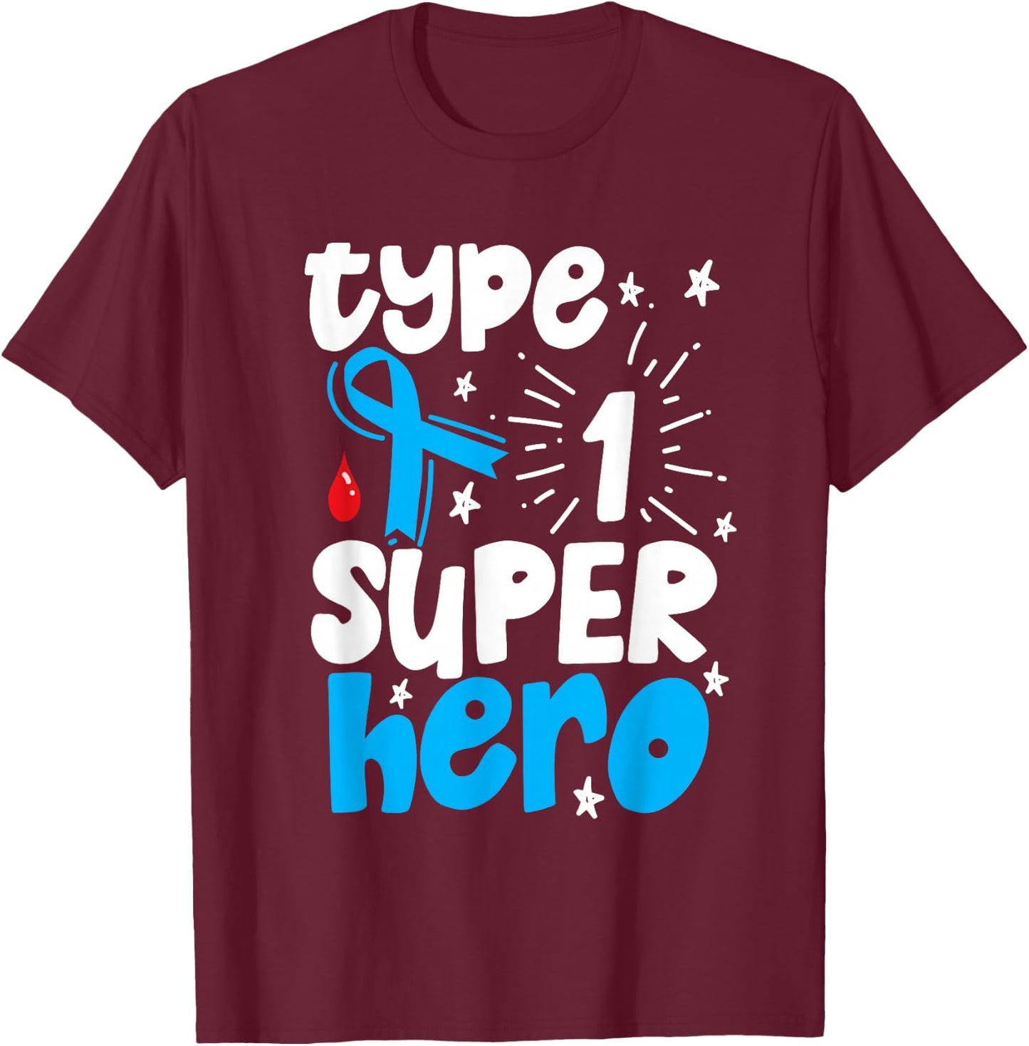 Type 1 Diabetes Awareness Type One Superhero T-Shirt - T-Shirt | Maroon