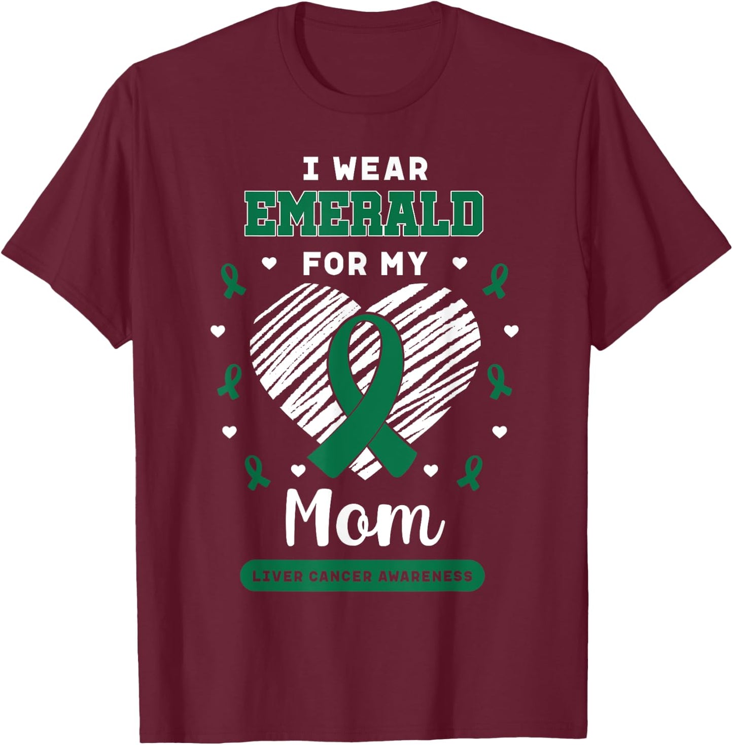 Liver Cancer Awareness Primary Hepatic Daughter Son Gift T-Shirt - T-Shirt | Maroon