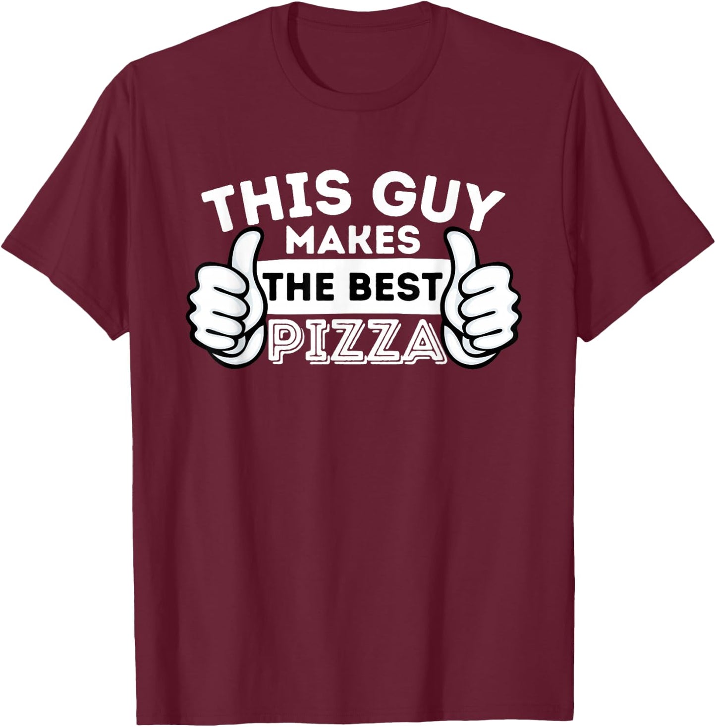 This Guy Makes The Best Pizza - Food Lover Pizza Baker Small T-Shirt - T-Shirt | Maroon