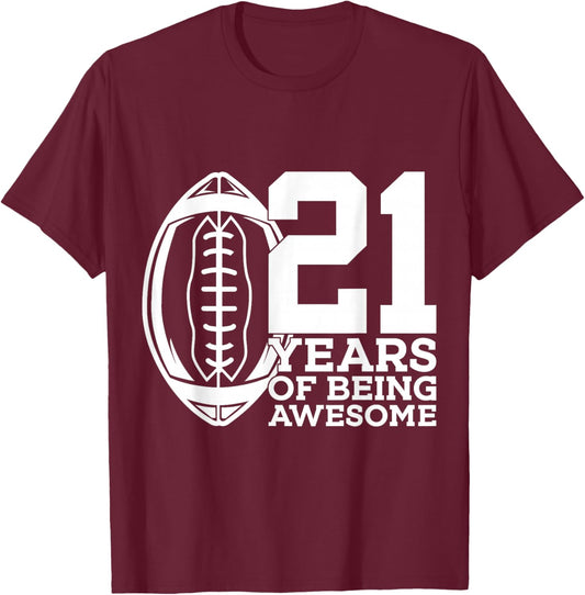 21 Years of Being Awesome Football 21st Birthday T-Shirt - T-Shirt | Maroon