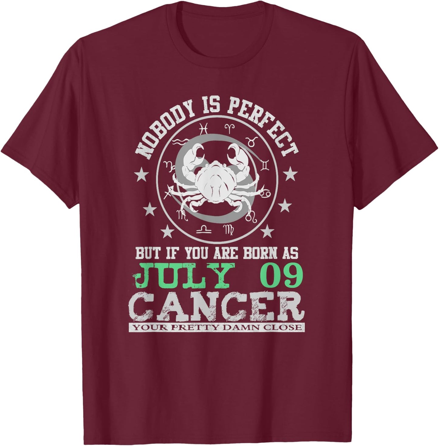 Cancer Zodiac Sign July 09 Horoscope Astrology Birthday T-Shirt - T-Shirt | Maroon