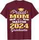 Proud Mom of 2024 Class Master Graduate Family Graduation T-Shirt - T-Shirt | Maroon